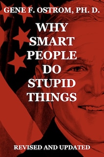 Front cover_Why Smart People Do Stupid Things