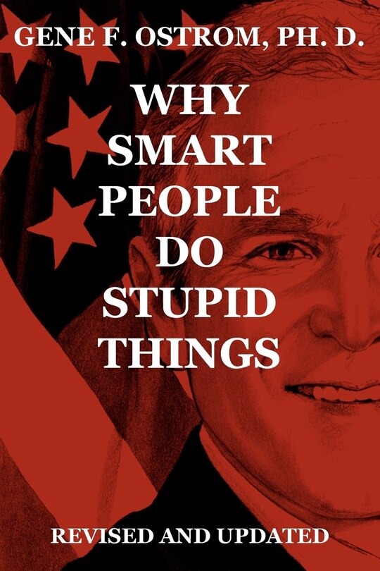 Front cover_Why Smart People Do Stupid Things