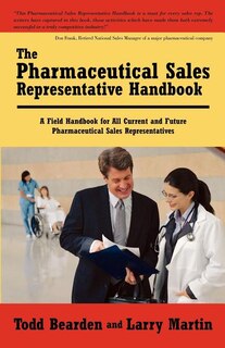 Front cover_The Pharmaceutical Sales Representative Handbook