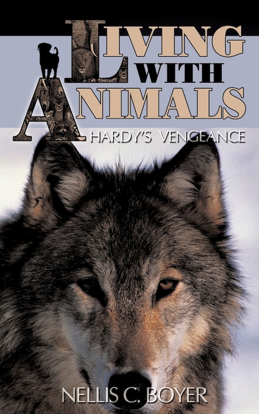 Living WIth Animals: Hardy's Vengeance