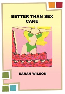 Front cover_Better Than Sex Cake