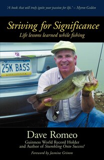 Striving for Significance: Life lessons learned while fishing