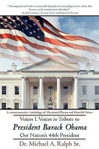 Couverture_Voices I. Voices in Tribute to President Barack Obama, Our Nation's 44th President