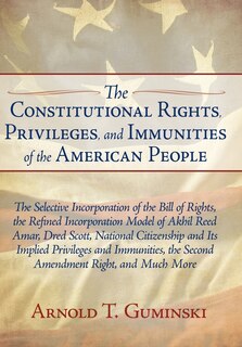 Front cover_The Constitutional Rights, Privileges, and Immunities of the American People