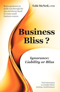 Business Bliss?: Ignorance: Liability or Bliss