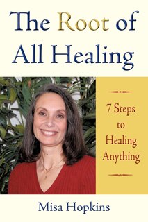 Front cover_The Root of All Healing