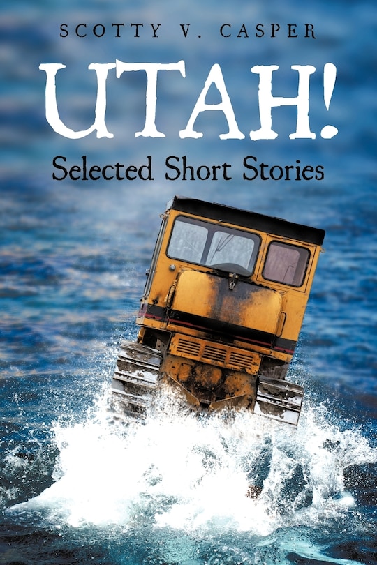 Front cover_UTAH! Selected Short Stories