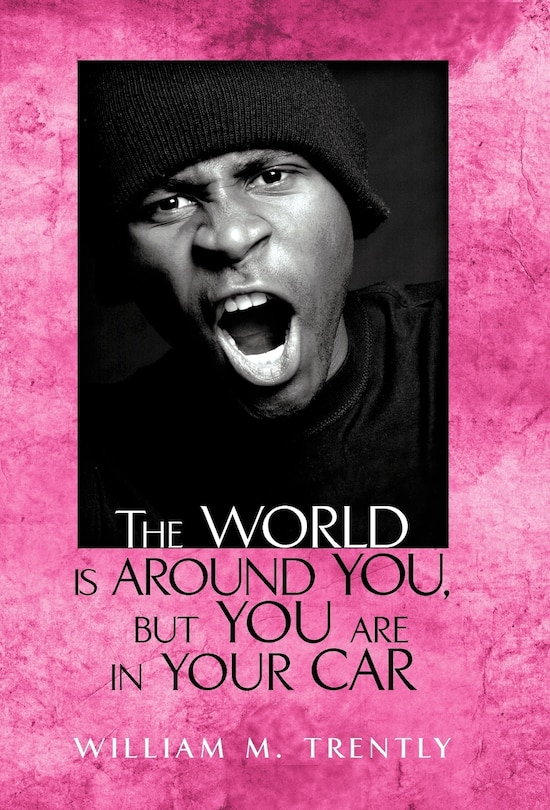 Couverture_The World is Around You, but You are in Your Car