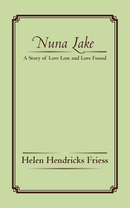 NUNA LAKE: A Story of Love Lost and Love Found