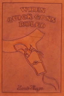Front cover_When Quick Guns Ruled