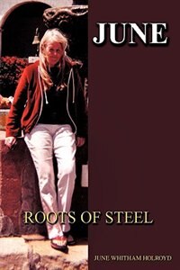 JUNE: Roots of Steel