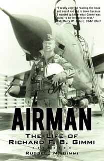 Airman: The Life of Richard F. B. Gimmi