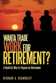 Couverture_Wanta Trade Work for Retirement ?