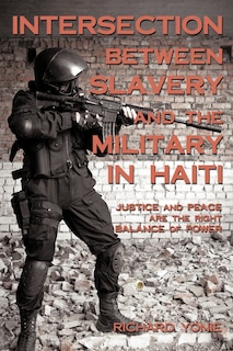 Front cover_Intersection Between Slavery And The Military In Haiti