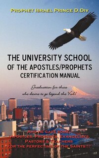 Front cover_University School Of The Apostles / Prophets Certification Manual