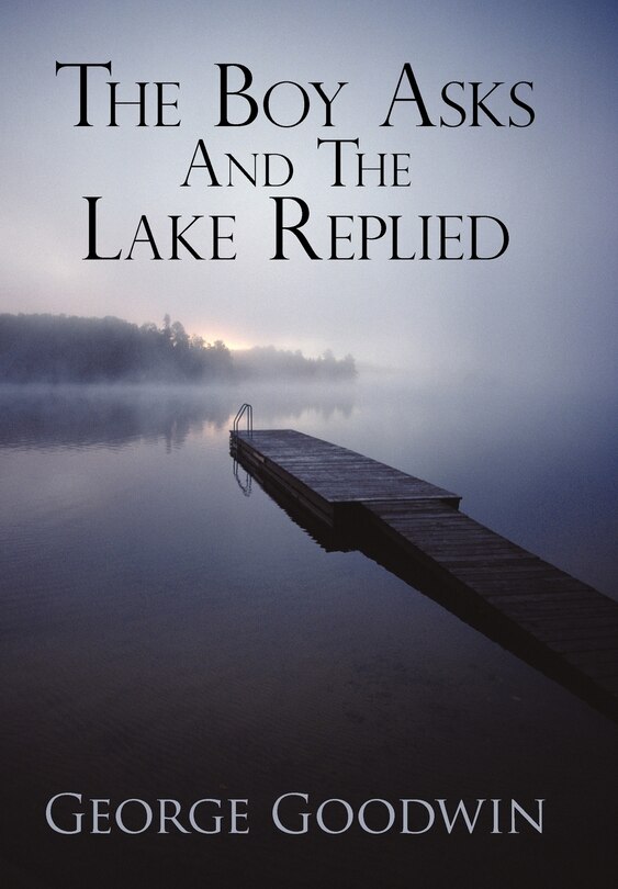 Couverture_THE BOY ASKS AND THE LAKE REPLIED