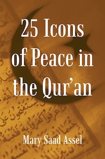 Front cover_25 Icons of Peace in the Qur'an