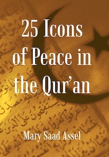 Front cover_25 Icons of Peace in the Qur'an