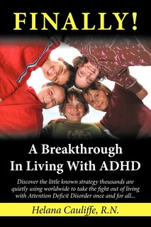 Front cover_FINALLY! A Breakthrough in Living with ADHD