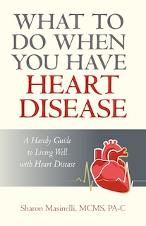 Couverture_What To Do When You Have Heart Disease