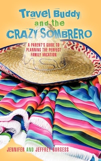 Front cover_Travel Buddy And The Crazy Sombrero