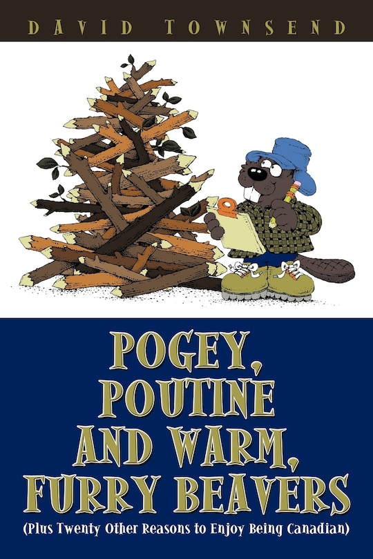 Couverture_Pogey, Poutine and Warm, Furry Beavers