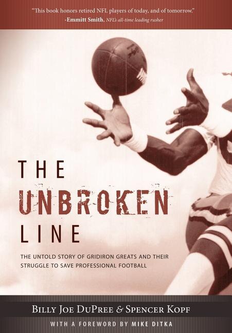 The Unbroken Line: The Untold Story of Gridiron Greats and Their Struggle to Save Professional Football
