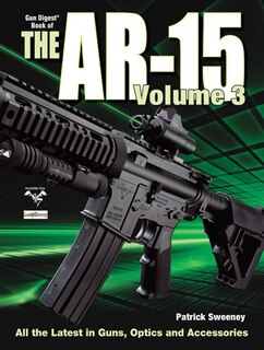 Front cover_The Gun Digest Book Of The Ar-15, Volume Iii