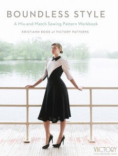 Boundless Style: A Mix-and-match Sewing Pattern Workbook