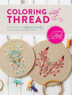 Front cover_Tula Pink Coloring With Thread