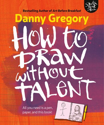 How To Draw Without Talent