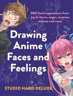 Front cover_Drawing Anime Faces And Feelings