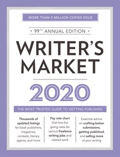 Writer's Market 2020: The Most Trusted Guide To Getting Published