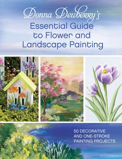 Front cover_Donna Dewberry's Essential Guide To Flower And Landscape Painting