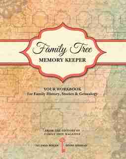 Family Tree Memory Keeper: Your Workbook For Family History, Stories And Genealogy by Allison Dolan