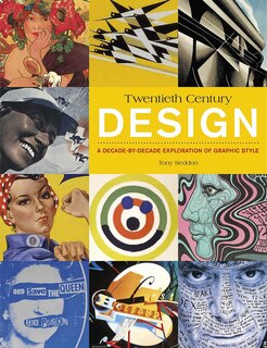 20th Century Design: A Decade-by-decade Exploration Of Graphic Style