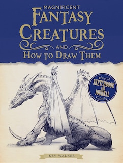 Couverture_Magnificent Fantasy Creatures and How to Draw Them