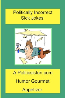 Front cover_Politically Incorrect Sick Jokes