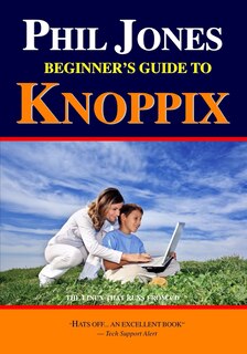 Front cover_Phil Jones - Beginner's Guide To Knoppix