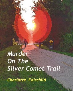 Front cover_Murder On The Silver Comet Trail