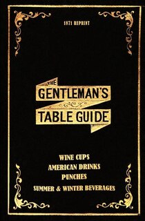 Front cover_The Gentleman's Table Guide 1871 Reprint