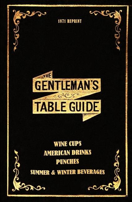 Front cover_The Gentleman's Table Guide 1871 Reprint