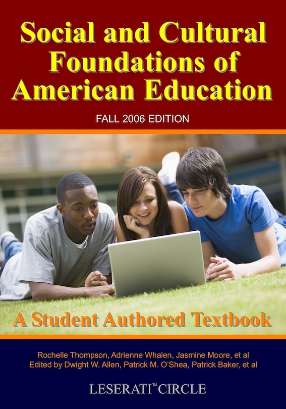 Social And Cultural Foundations Of American Education: Fall 2006 Edition, A Student Authored Textbook