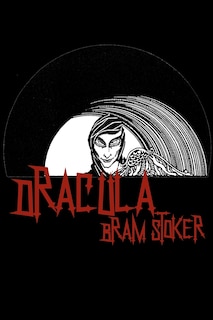 Dracula: Cool Collector's Edition (Printed In Modern Gothic Fonts)