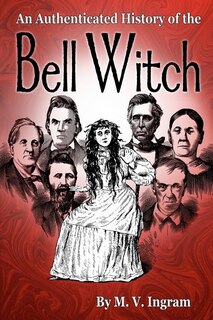 Couverture_An Authenticated History Of The Bell Witch