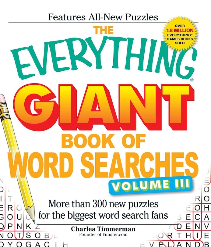 The Everything Giant Book of Word Searches, Volume III: More than 300 new puzzles for the biggest word search fans