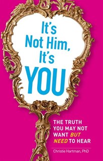 Front cover_It's Not Him, It's You