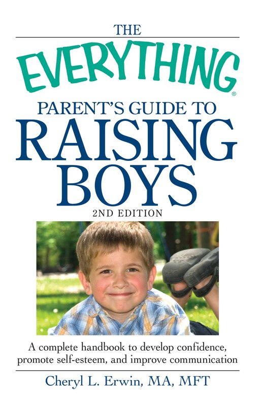 Front cover_The Everything Parent's Guide to Raising Boys