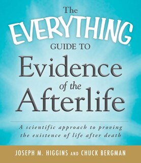 Couverture_The Everything Guide to Evidence of the Afterlife