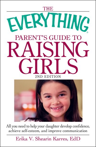 Couverture_The Everything Parent's Guide to Raising Girls